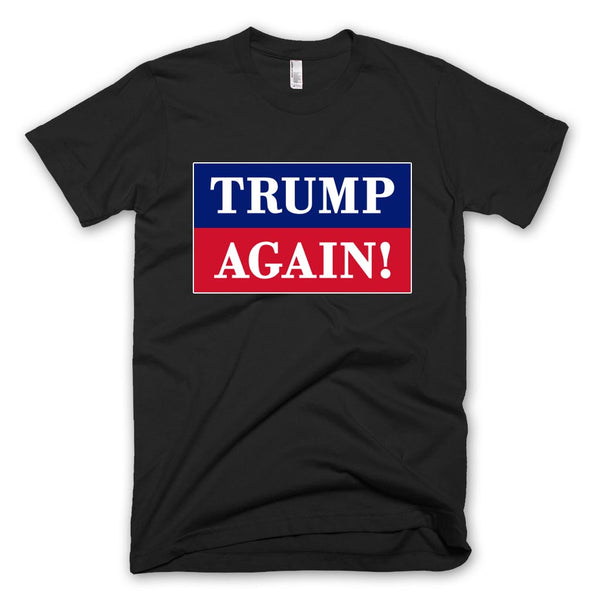 Trump Again Tee