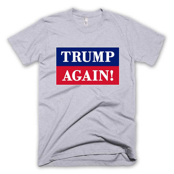 Trump Again Tee