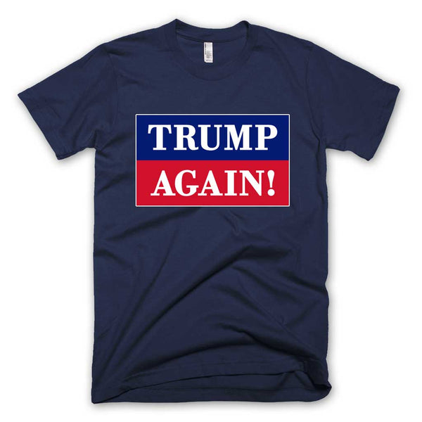 Trump Again Tee