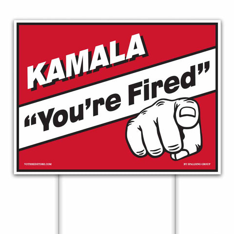 "Kamala, You're Fired" Yard Sign