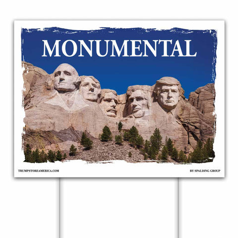 Monumental Yard Sign