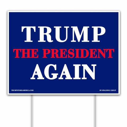 Trump The President Again Yard Sign
