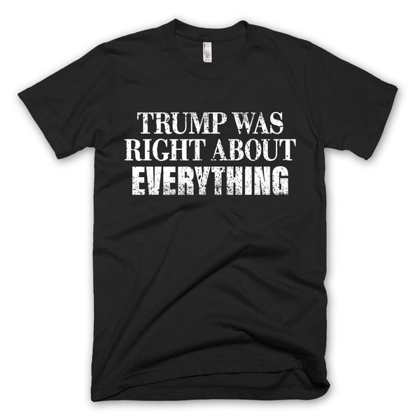 Trump Was Right T-shirt