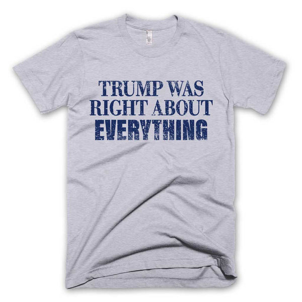 Trump Was Right T-shirt