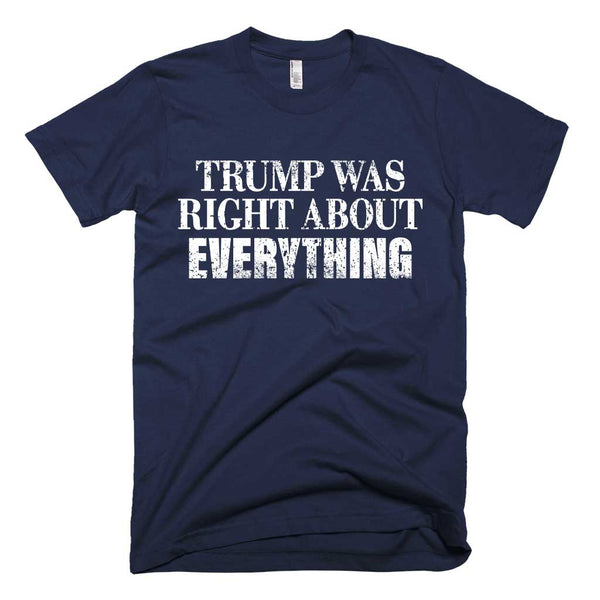 Trump Was Right T-shirt