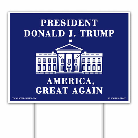 Trump White House Yard Sign