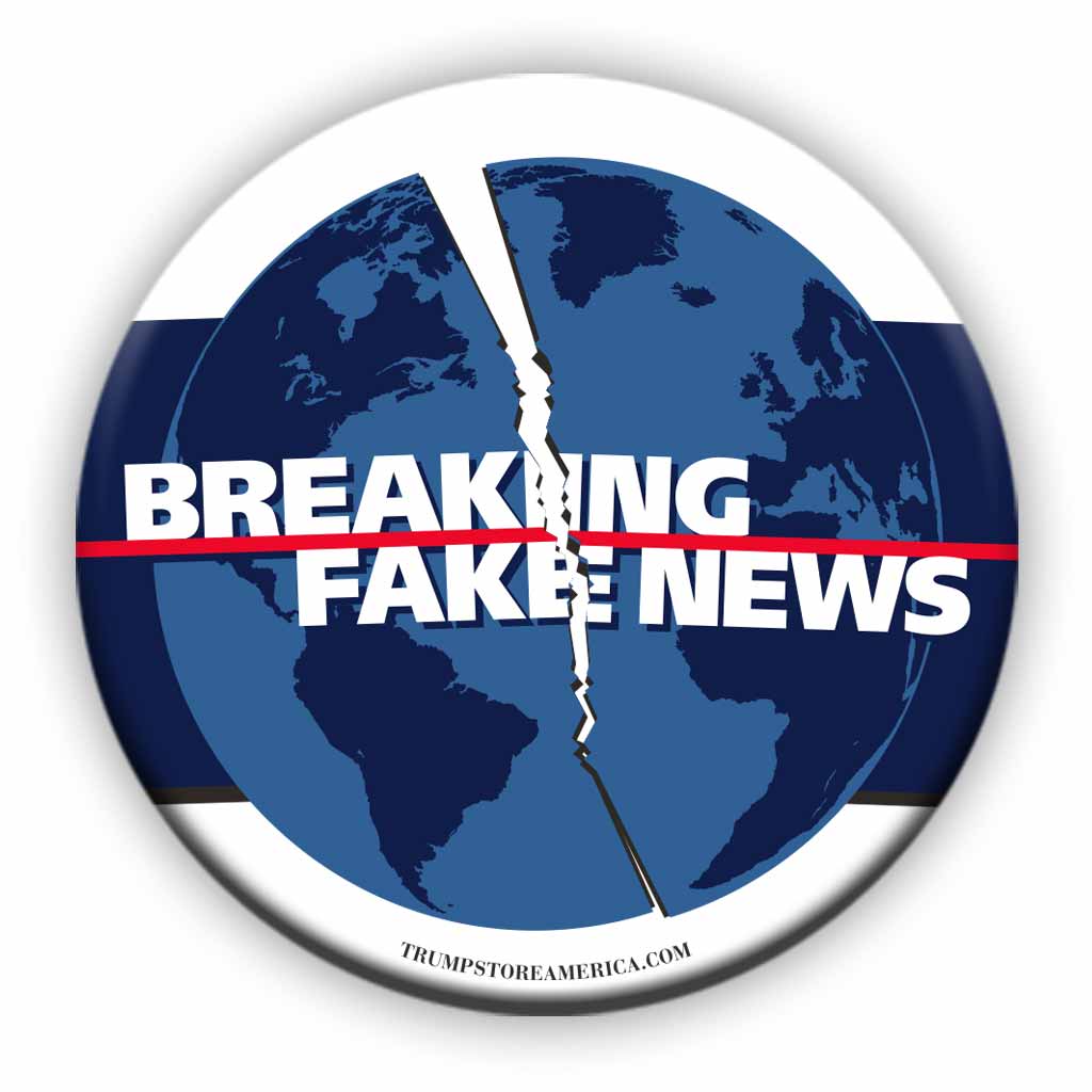 Trump Button - Breaking Fake News